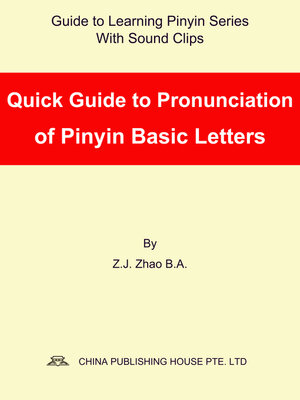 cover image of Quick Guide to Pronunciation of Pinyin Basic Letters